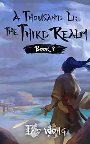 A Thousand Li The Third Realm A Xianxia Cultivation Novel