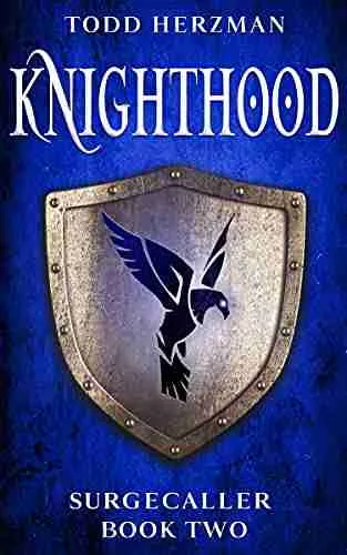 Knighthood: A Progression Fantasy (Surgecaller Book 2)