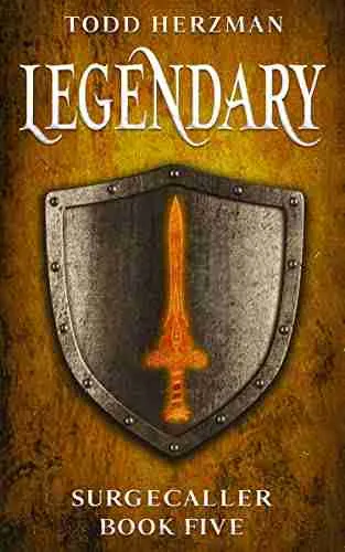 Legendary: A Progression Fantasy (Surgecaller Book 5)