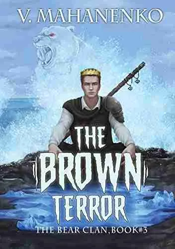 The Brown Terror (The Bear Clan Book 3): A Progression Fantasy