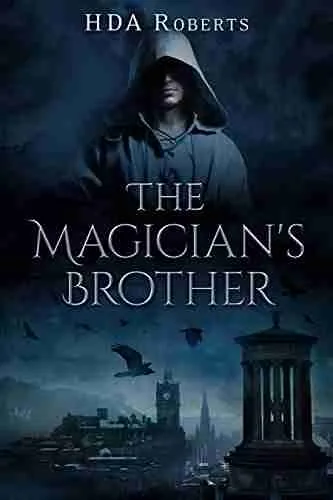 The Magician's Brother: Book I of 'The Magician's Brother' Series