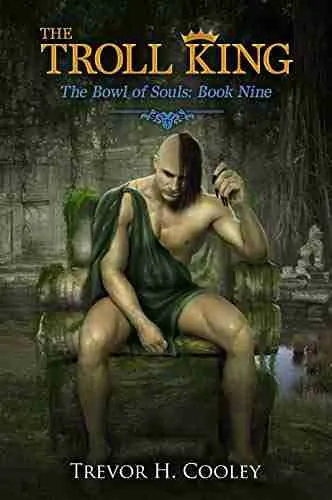 The Troll King (The Bowl of Souls Series Book 9)