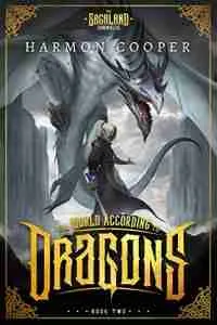 [The World According to Dragons 2: (A Progression Fantasy Epic)](https://amzn.to/3Xmobts)