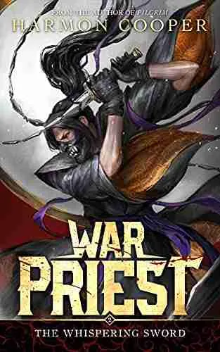 War Priest 2: The Whispering Sword: (Progression Fantasy Adventure)