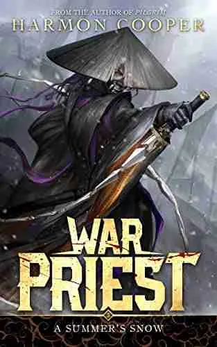 War Priest 3: A Summer's Snow: (Progression Fantasy Adventure)